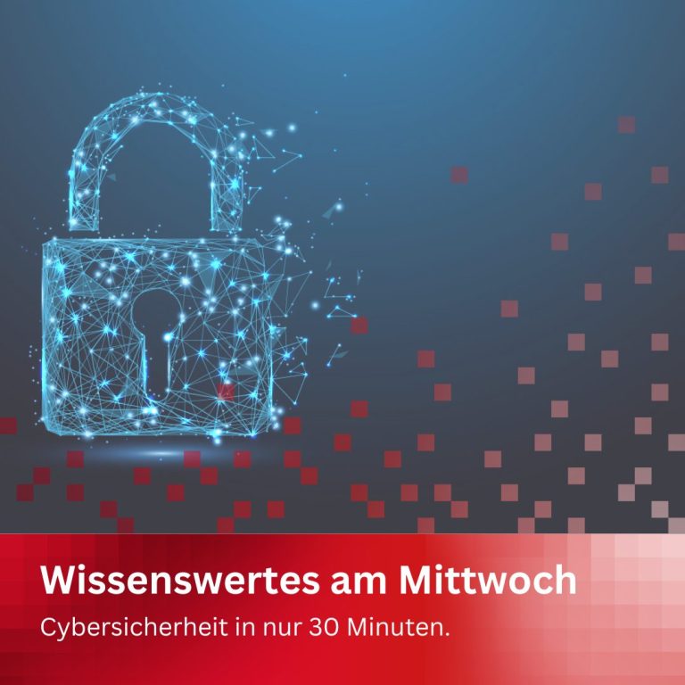 Cybersicherheit in nur 30 Minuten – neue Veranstaltungsreihe startet!