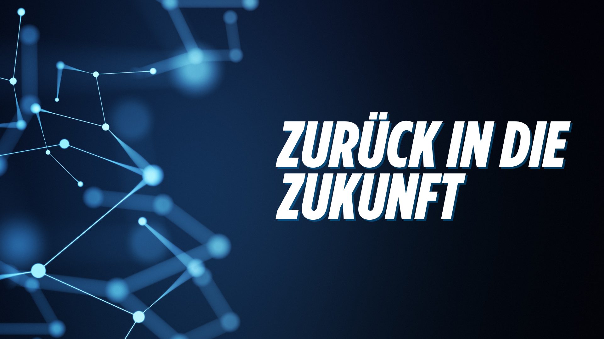 Zurück in die Zukunft: Modul 3 – Zukunft disruptiv gestalten: Geschäftsmodelle neu denken