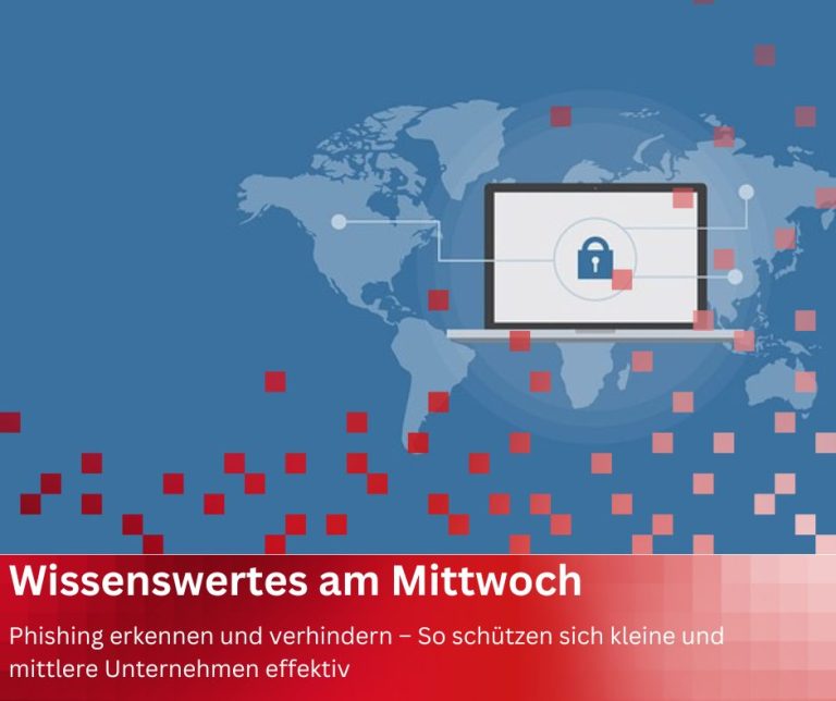 Phishing erkennen und verhindern – So schützen sich kleine und mittlere Unternehmen effektiv